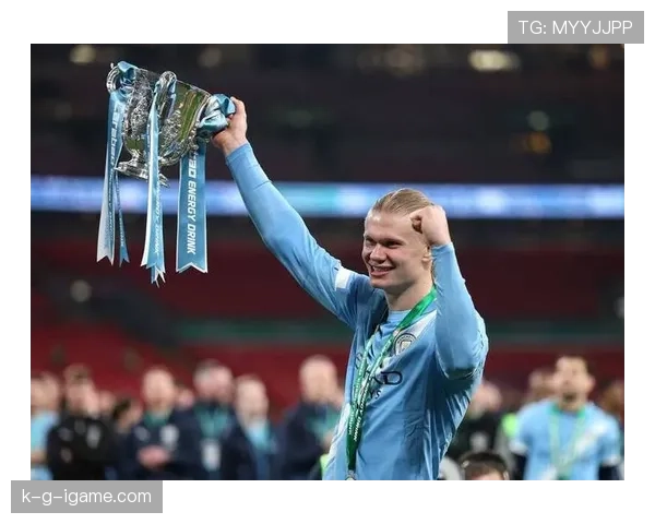 哈兰德效率攀升，曼城进攻依赖症加剧，终结点单一隐患显现